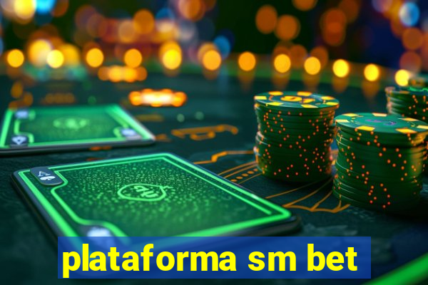 plataforma sm bet