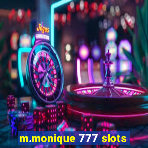 m.monique 777 slots
