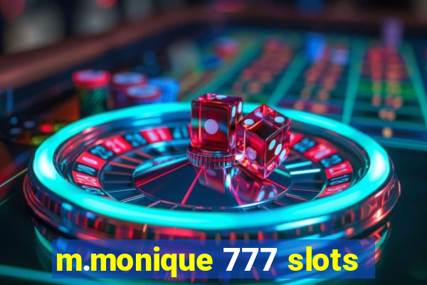 m.monique 777 slots