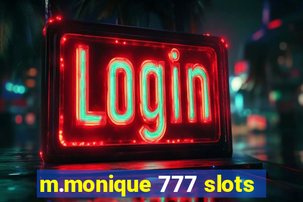 m.monique 777 slots