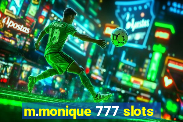 m.monique 777 slots