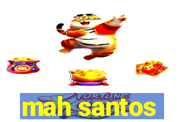 mah santos