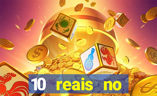 10 reais no cadastro cassino