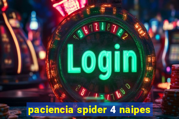 paciencia spider 4 naipes