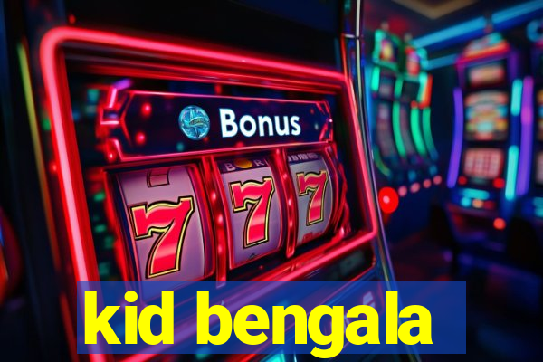 kid bengala