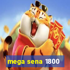 mega sena 1800