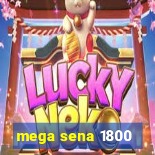 mega sena 1800