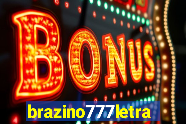 brazino777letra