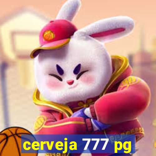 cerveja 777 pg