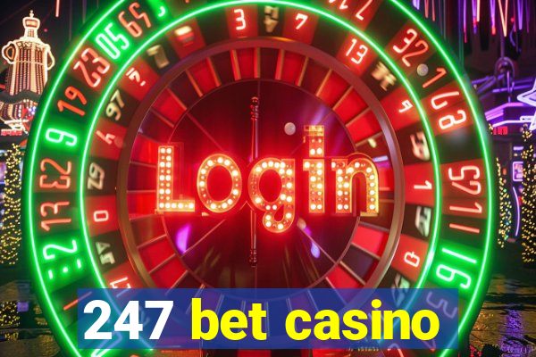 247 bet casino