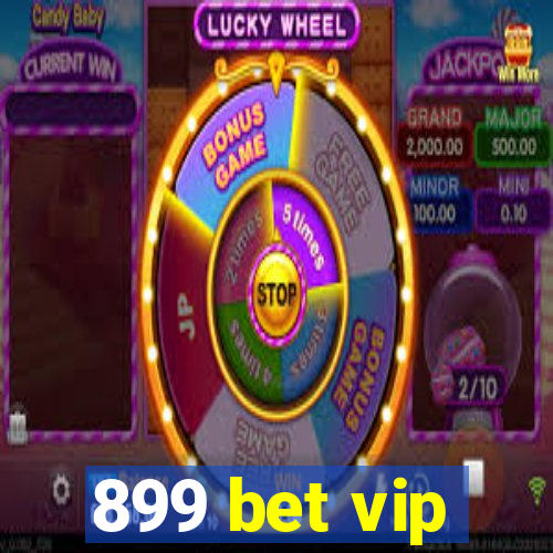 899 bet vip