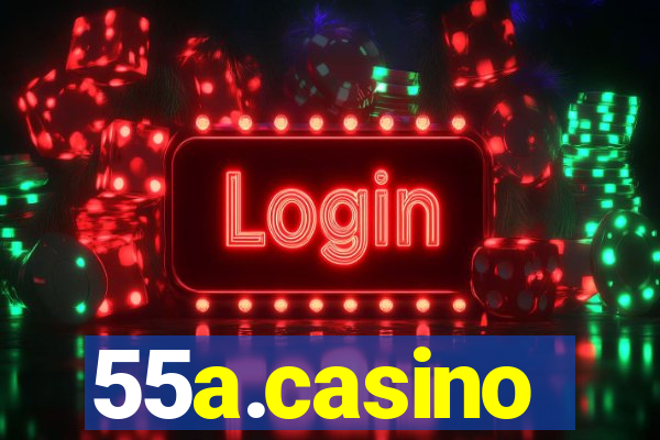 55a.casino