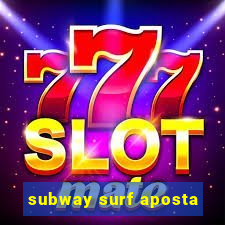subway surf aposta