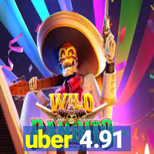 uber 4.91