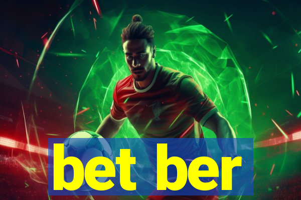 bet ber