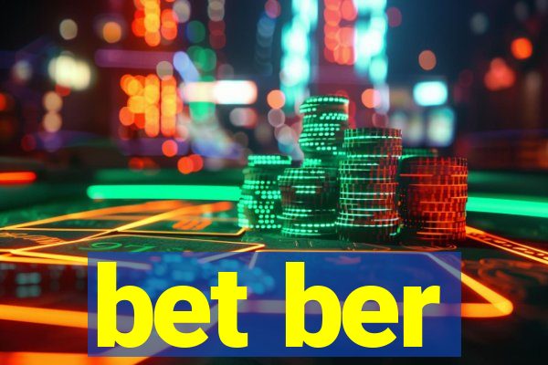 bet ber