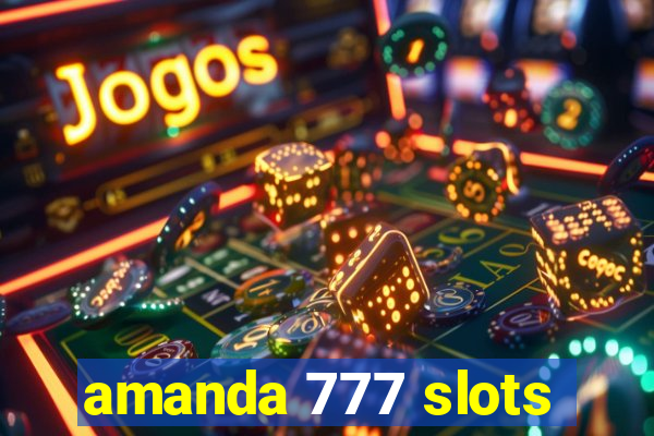 amanda 777 slots