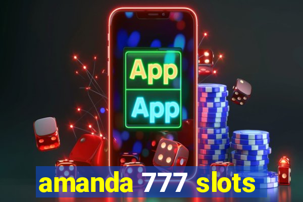 amanda 777 slots