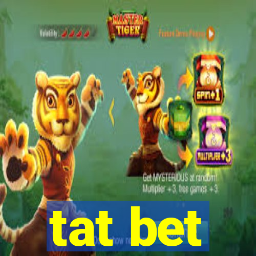 tat bet