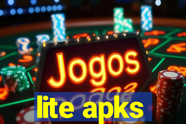 lite apks