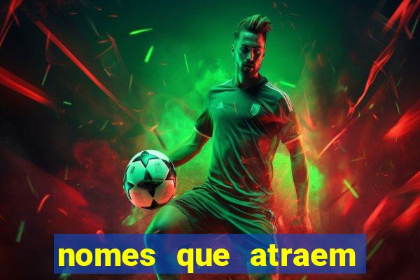 nomes que atraem sorte e dinheiro para empresas