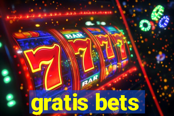 gratis bets