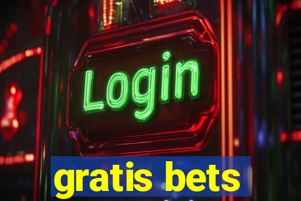 gratis bets