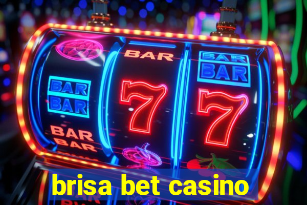 brisa bet casino