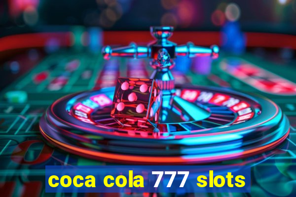 coca cola 777 slots