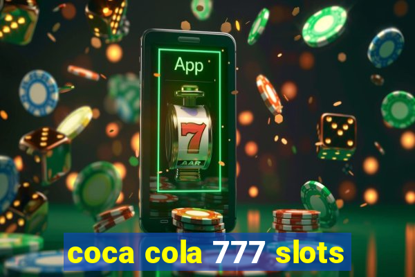 coca cola 777 slots