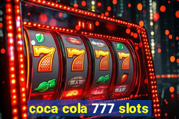 coca cola 777 slots