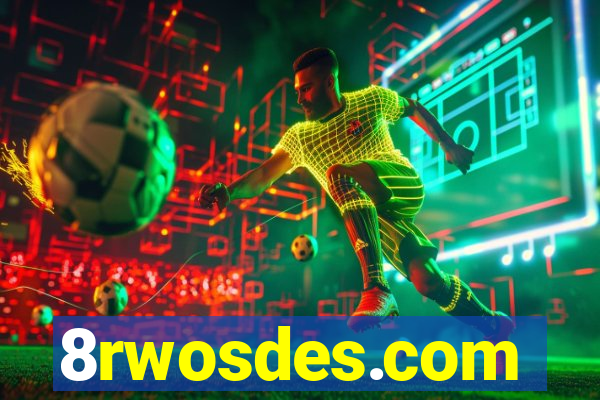 8rwosdes.com