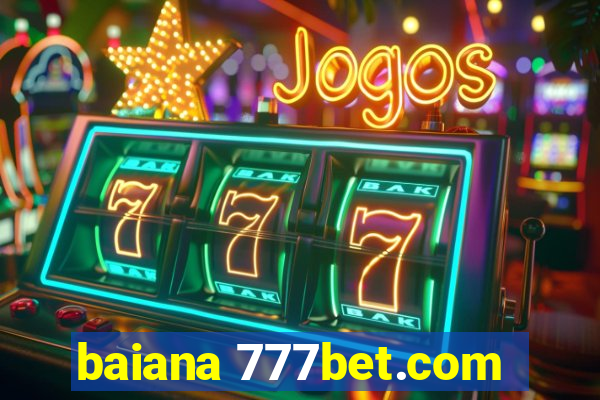 baiana 777bet.com