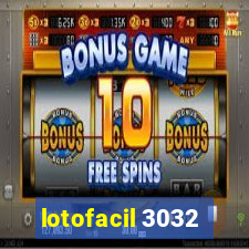 lotofacil 3032