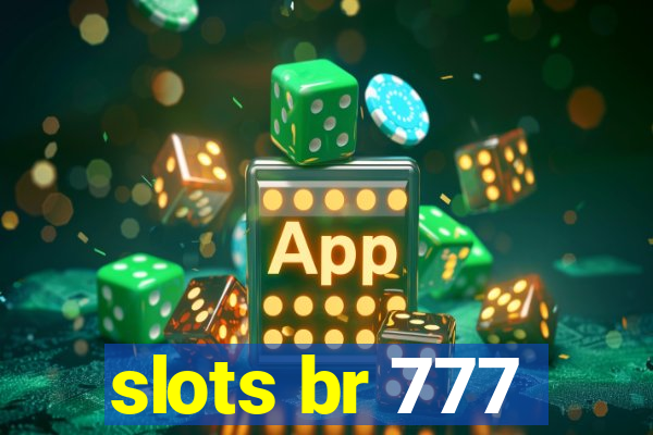 slots br 777
