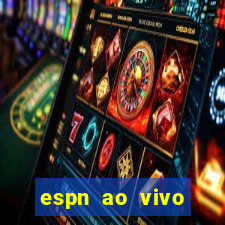 espn ao vivo online gratis