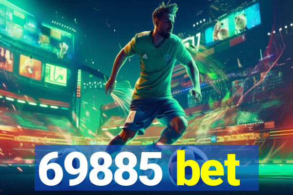 69885 bet