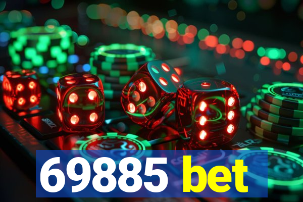 69885 bet