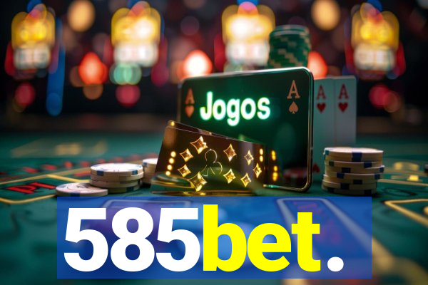 585bet.