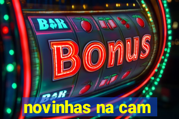novinhas na cam