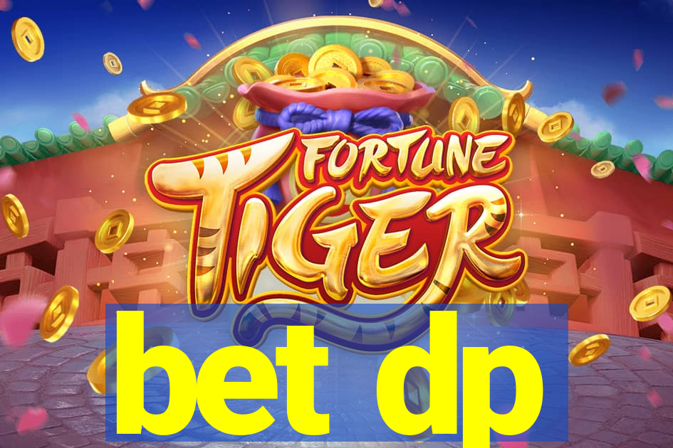 bet dp