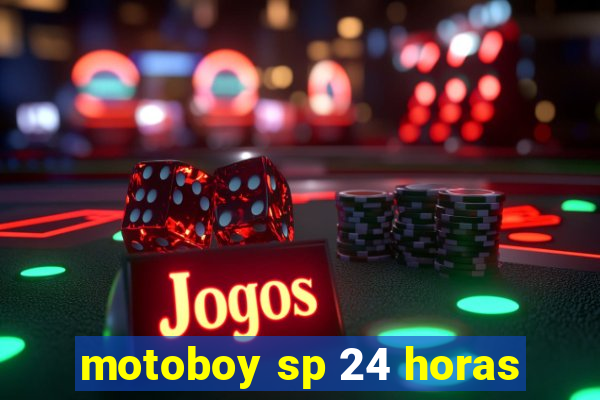 motoboy sp 24 horas