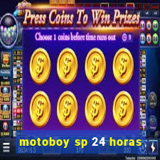 motoboy sp 24 horas