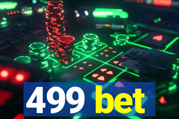 499 bet