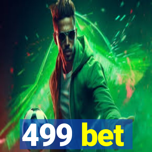 499 bet