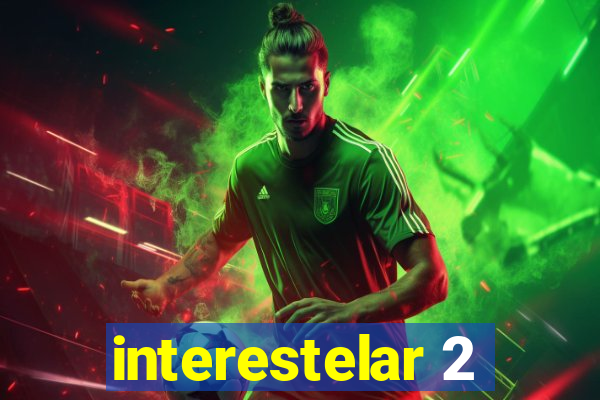 interestelar 2
