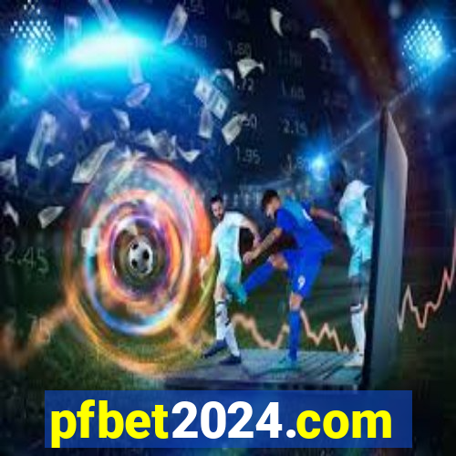 pfbet2024.com