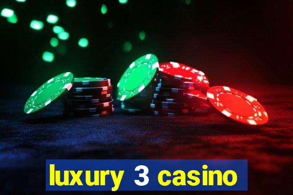 luxury 3 casino