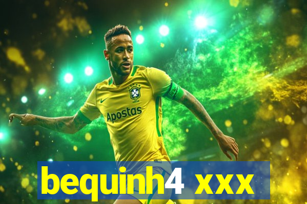 bequinh4 xxx