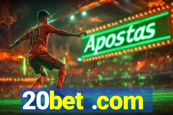20bet .com